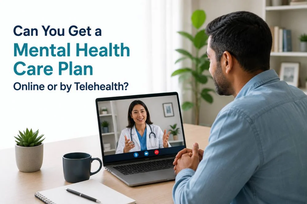 Can You Get a Mental Health Care Plan Online or by Telehealth?